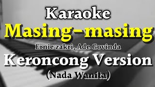 MASING MASING - KARAOKE KERONCONG NADA CEWEK (Ernie zakri, Ade Govinda)