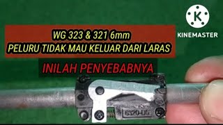 BB / Peluru WG 323, 321 tidak mau keluar, Ini Solusinya@ragamsenapan