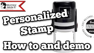 Personalized Stamp How to and Demo