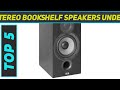 Top 5 Best Stereo Bookshelf Speakers Under $500 in 2024