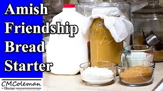 How to Make Amish Friendship Bread Starter Recipe