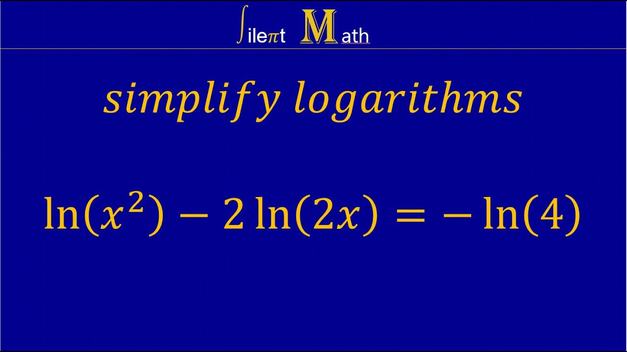 Simplify Logarithmic Expressions | Simpify Logarithms | Logarithmic ...