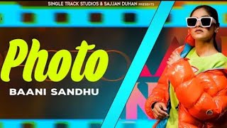 #BAANI SANDHU new song photo mp3 #Official sandeep TV
