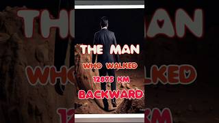 8000 മൈൽ പിറകിലേക് നടന്ന മനുഷ്യൻ|The man who walked 8000mile backward #youtube #facts