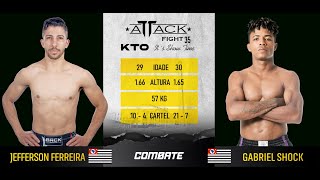 ATTACK FIGHT 35 - JEFERSON FERREIRA X GABRIEL SUPER SHOCK 57KG