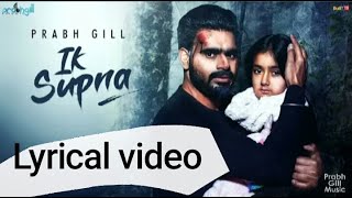 Prabh gill - Ik Supna (Lyrical video) Latest panjabi song 2020