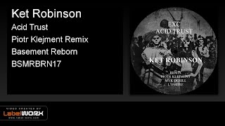 Ket Robinson - Acid Trust (Piotr Klejment Remix)