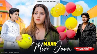 Maan Meri Jaan - KING | Balloon Waley Ki  Love Story | New Hindi Songs 2022 | Champagne Talk