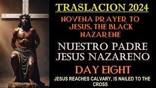 08 TRASLACION 2024 DAY EIGHT NOVENA PRAYERS TO NUESTRO PADRE JESUS NAZARENO - DAY EIGHT