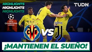 Highlights | Villarreal vs Juventus | UEFA Champions League 2022 - Octavos IDA | TUDN