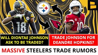 BREAKING: Diontae Johnson Asking For A TRADE? Trade For DeAndre Hopkins? | Steelers Trade Rumors