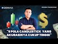 5 POLA CANDLESTICK YANG AKURASINYA CUKUP TINGGI | Didimax Trading Room #25