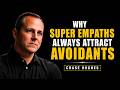 Why Super Empaths Always Attract Avoidants | Chase Hughes Psychology Breakdown