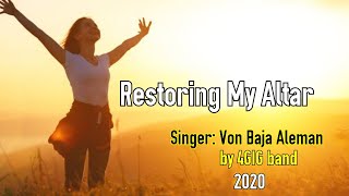 Restoring My Altar by 4GIG band (2020) with Lyrics