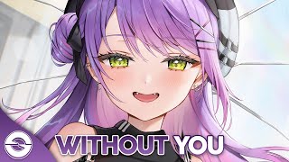 Nightcore - Without You (Lyrics)