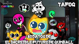 80 datos de El Increíble Futuro de Gumball | Parte 2 | @Aislep