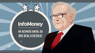 InfoMoney comenta todos os detalhes da Reunião Anual da Berkshire Hathaway 2024