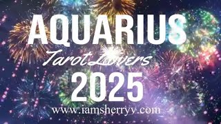 AQUARIUS * 2025 * BEST YEAR EVER! AMAZING and MAGIC SHIFT!