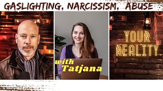 Gaslighting, Narcissism and Abuse With Tatjana Anders