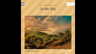 At the Bay – Katherine Mansfield (Full Classic Audiobook)