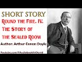 Audiobook: Round the Fire. IV. - The Story of the Sealed Room | Arthur Conan Doyle