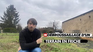 débroussaillage d'un terrain en friche