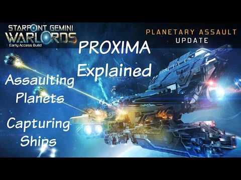 Starpoint Gemini Warlords: Planetary Assault Update - PROXIMA, Capturing Ships & More...