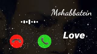 Mohabbatein Love. Ringtone...