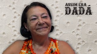 Assim Era Dadá | Indaiá Santos (Entrevista Completa)