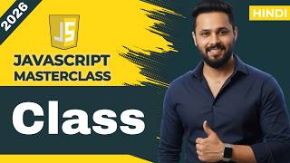 JavaScript Tutorial in Hindi #62 Classes Explained | Constructor, Methods & Real Life Example