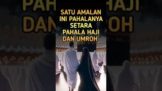 Amalan Yang Setara Dengan Haji dan Umroh - Ustadz Adi Hidayat - Mayani93 #shorts #shortvideo #islam