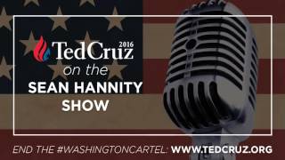 Ted Cruz on the Sean Hannity Show January 15, 2016