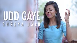 Udd Gaye | Ritviz | Female Indian Classical Cover | Shreya Jain | Vivart