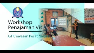 WORKSHOP PENAJAMAN VISI GTK YAYASAN PESAT NABIRE