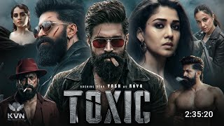Toxic Full Movie Hindi Dubbed 2026 | Yash | Kiara | Huma | Nayanthara | South Action Full HD Movie