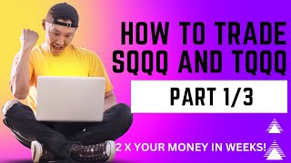 HOW TO MAKE MONEY OFF THE BEAR MARKET! WITH SQQQ AND TQQQ!