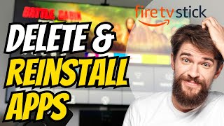 How to Delete & Reinstall Apps on Firestick 4k & Fire TV (Fast Method)