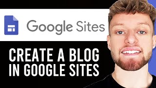 How To Create a Blog in Google Sites (Full Step By Step Guide)