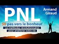 pnl. 50 pas vers le bonheur les méthodes révolutionnaires... armand giraud. livre audio complet