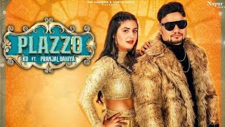 PLAZZO  KD ft. Pranjal Dahiya | Ghanu | New Haryanvi Songs Haryanavi 2022