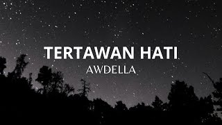 Download Awdella - Tertawan Hati (Lyric) mp3
