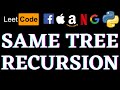 Same Tree | Leetcode Python Solution | Python