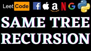 Same Tree | Leetcode Python Solution | Python