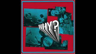 Why? - Alopecia (Almost Live)