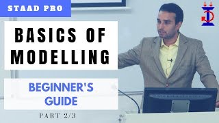 Basics of Modeling | A Beginner's Guide | Part 2/3 | STAAD Pro for Beginners