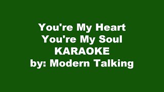Modern Talking You're My Heart You're My Soul Karaoke