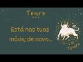 TOURO♉️ESTÁ NAS TUAS MÃOS, DE NOVO- TERÇA-FEIRA  #touro #signos #tarot #horoscopo