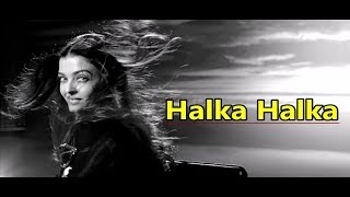 Halka Halka: Aishwarya | FANNEY KHAN | Sunidhi Chauhan & Divya Kumar|Lyrics|Bollywood New Songs 2018