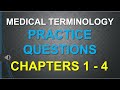 Medical Terminology practice questions for Chapters 1 to 4