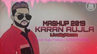 Karan Aujla Bhangra Mashup 2019 - @Livebymanna | Punjabi remix songs 2019